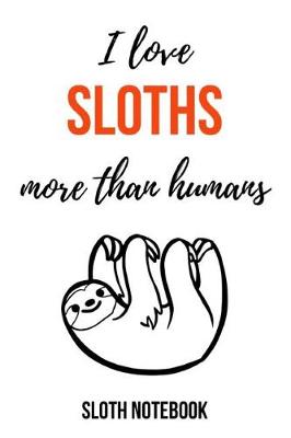 Book cover for I Love Sloths More Than Humans