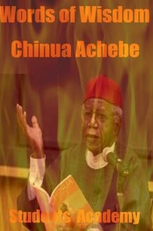 Cover of Words of Wisdom: Chinua Achebe