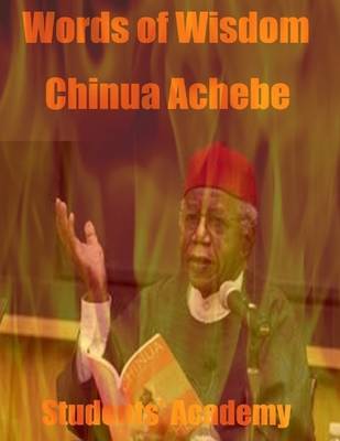 Book cover for Words of Wisdom: Chinua Achebe