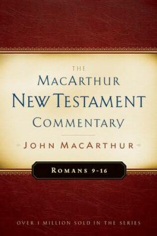Cover of Romans 9-16 MacArthur New Testament Commentary