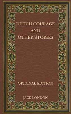 Book cover for Dutch Courage and Other Stories - Original Edition