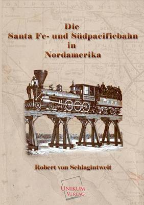 Book cover for Die Santa Fe- Und Sudpacificbahn in Nordamerika