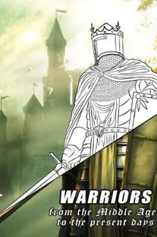 Cover of Warriors from the Middle Ages to the present days
