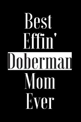 Book cover for Best Effin Doberman Mom Ever
