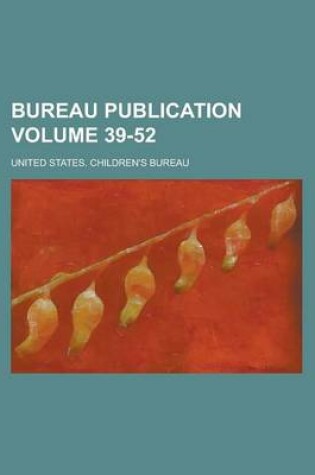 Cover of Bureau Publication Volume 39-52