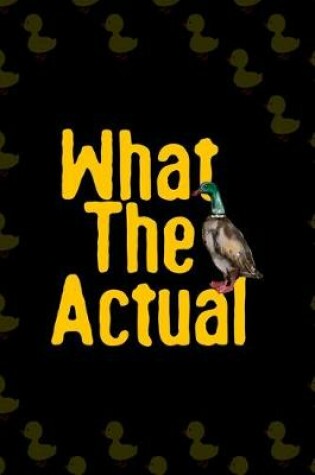 Cover of What The Actual