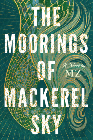 Cover of The Moorings of Mackerel Sky