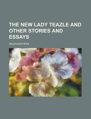 Book cover for The New Lady Teazle and Other Stories and Essays