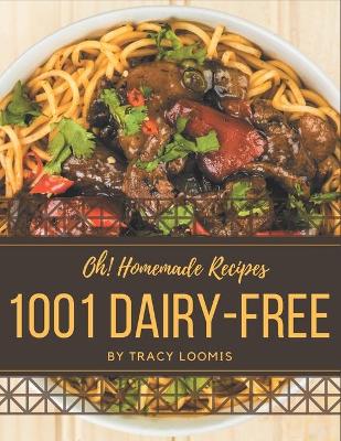 Book cover for Oh! 1001 Homemade Dairy-Free Recipes