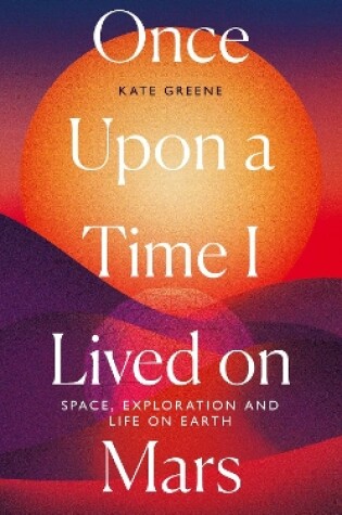 Cover of Once Upon a Time I Lived on Mars