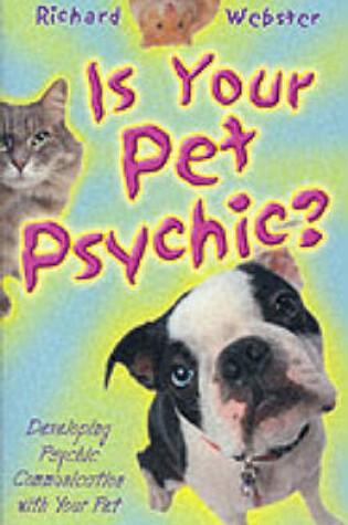 Cover of Is Your Pet Psychic?