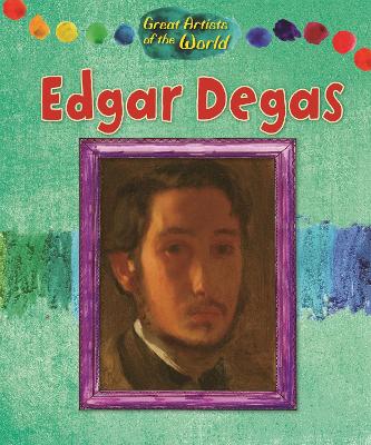 Cover of Great Artists of the World: Edgar Degas