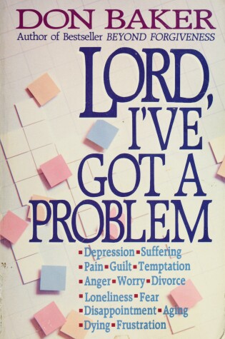Cover of Lord, I'Ve Got A Problem Baker Don