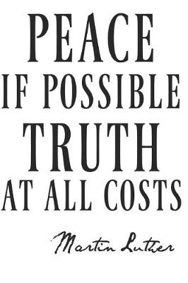 Book cover for Peace If Possible Truth at All Costs Martin Luther