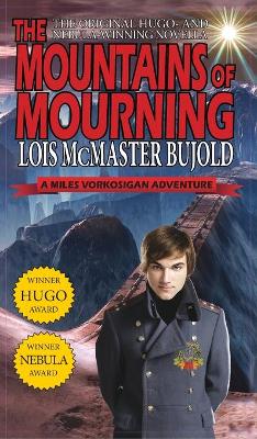 Book cover for Mountains of Mourning-A Miles Vorkosigan Hugo and Nebula Winning Novella