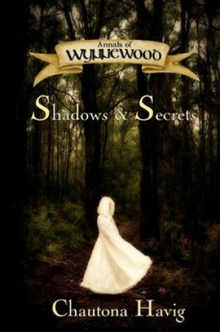 Cover of Shadows & Secrets: Annals Of Wynnewood I