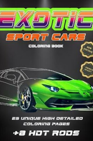 Cover of Exotic Sport Cars Coloring Book, 23 unique high detailed coloring pages