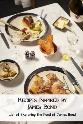 Book cover for Recipes Inspired by James Bond