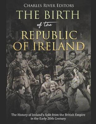 Book cover for The Birth of the Republic of Ireland