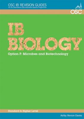 Book cover for IB Biology - Option F: Microbes and Biotechnology Standard and Higher Level