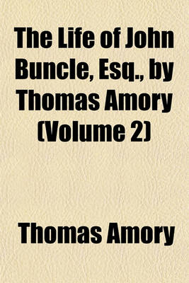 Book cover for The Life of John Buncle, Esq., by Thomas Amory (Volume 2)