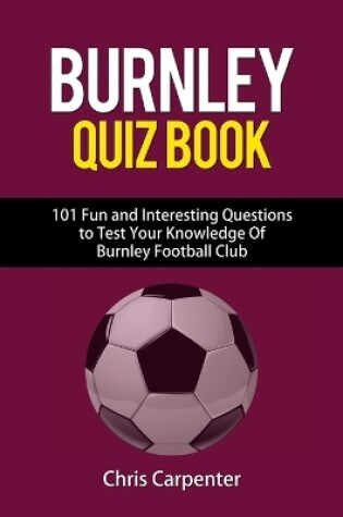 Cover of Burnley FC Quiz Book