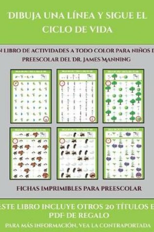 Cover of Fichas imprimibles para preescolar (Dibuja una línea y sigue el ciclo de vida)