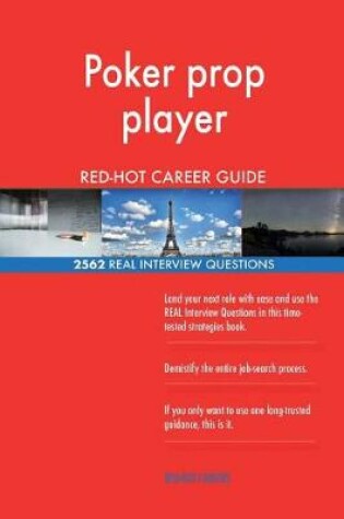 Cover of Poker prop player RED-HOT Career Guide; 2562 REAL Interview Questions