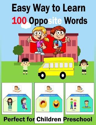 Book cover for Easy Way to Learn 100 Opposite Words