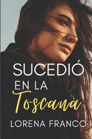 Cover of Sucedio en La Toscana