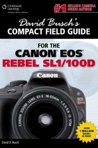 Cover of David Busch's Compact Field Guide for the Canon EOS Rebel SL1/100D