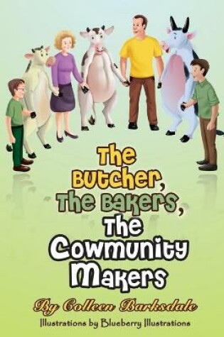 Cover of The Butcher, the Bakers, the Cowmunity Makers