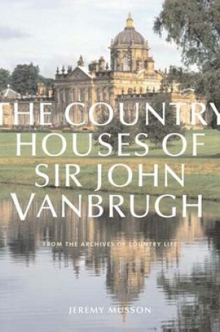 Cover of The Country Houses of John Vanbrugh