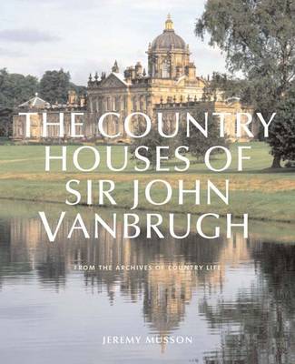 Book cover for The Country Houses of John Vanbrugh
