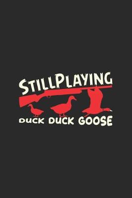 Book cover for Still Play Duck Duck Goose