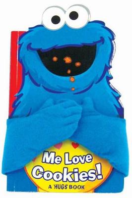 Book cover for Sesame Street: Me Love Cookies!