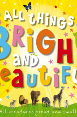 Cover of All Things Bright and Beautiful