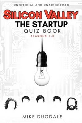 Book cover for Silicon Valley - The Startup Quiz Book