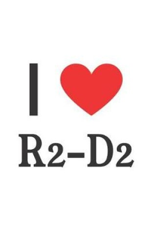 Cover of I Love R2-D2