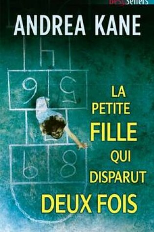 Cover of La Petite Fille Qui Disparut Deux Fois
