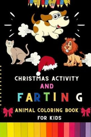 Cover of Christmas activity and farting animal coloring book for kids