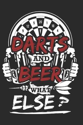 Book cover for Darts And Beer What Else?