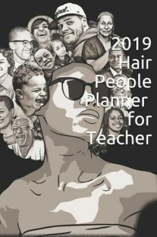 Cover of 2019 Hair People Planner for Teacher