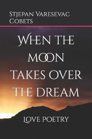 Cover of When the moon takes over the dream