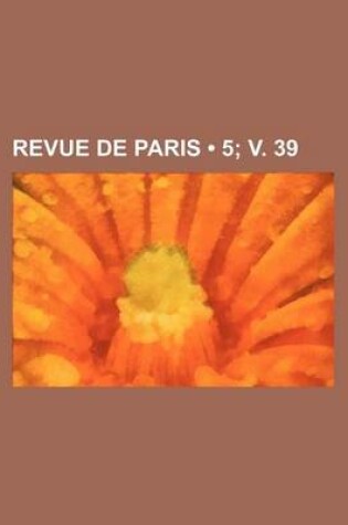 Cover of Revue de Paris (5; V. 39)