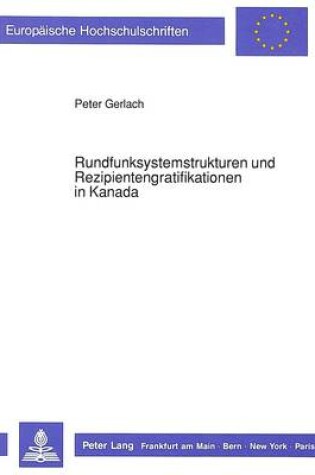 Cover of Rundfunksystemstrukturen Und Rezipientengratifikationen in Kanada