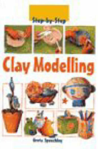 Cover of Step-by-Step Clay Modelling Paperback