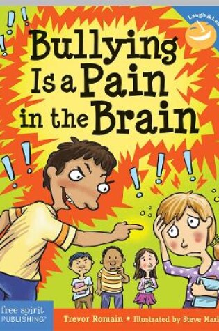 Cover of Bullying Is a Pain in the Brain