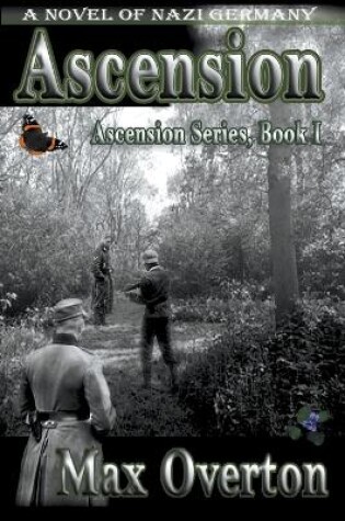 Cover of Ascension, A Novel of Nazi Germany