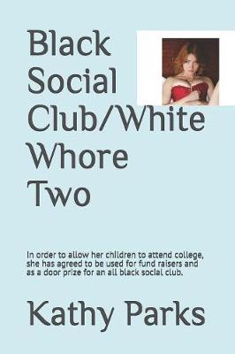 Book cover for Black Social Club/White Whore Two